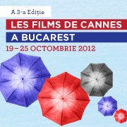 Les Films de Cannes a Bucarest 2012